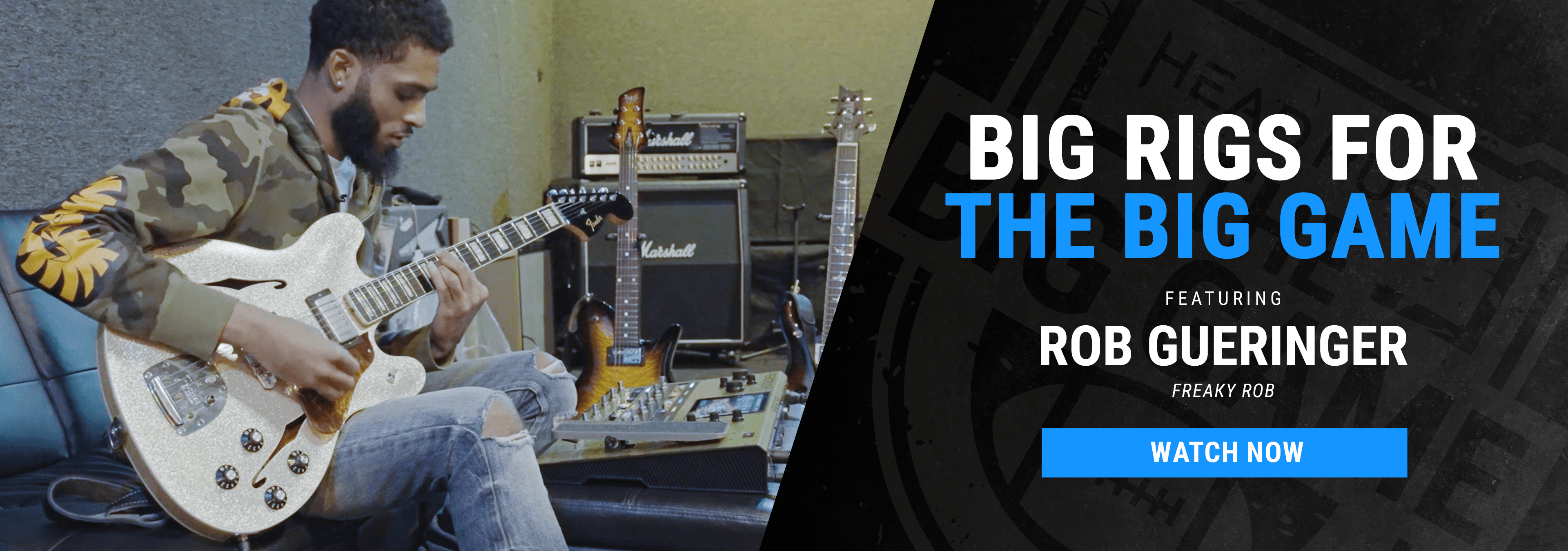 HeadRush Presents Rob Gueringer (Freaky Rob) | Big Rig for the Big Game